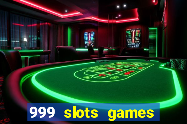 999 slots games download apk